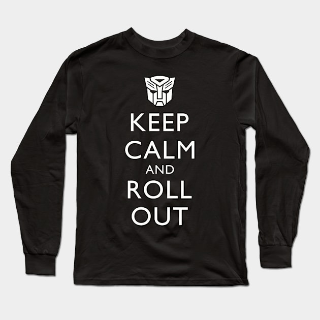 Keep Calm And Roll Out Long Sleeve T-Shirt by silvianuri021